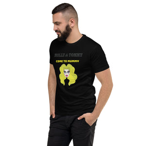 Come to Mummy T-shirt